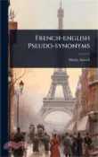 【三民網路書店】French-english Pseudo-synonyms 作者：Henry Attwell