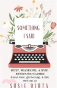 【三民網路書店】Something I Said 作者：Susie Berta