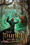 【三民網路書店】Der dunkle Heiler (Buch 1): Eine historische Portal Progression-Fantasy Serie 作者：Nadya Lee