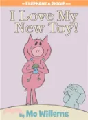 【三民網路書店】I Love My New Toy! (An Elephant and Piggie Book) 作者：Mo Willems