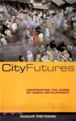 【三民網路書店】City Futures: Confronting the Crisis of Urban Development 作者：Edgar Pieterse