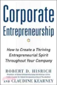 【三民網路書店】Corporate Entrepreneurship ─ How to Create a Thriving Entrepreneurial Spirit Throughout Your Company 作者：HISRICH