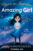 【三民網路書店】You're an Inspiration, Amazing Girl: A Motivational Chapter Book for Brilliant Girls Who Dared to Be Different 作者：Ethereal Ray