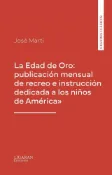 Kobo La Edad de Oro: publicación mensual de recreo e instrucción dedicada a los ni...