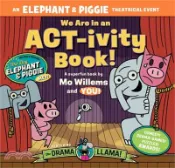 【三民網路書店】We Are in an Act-Ivity Book!: An Elephant & Piggie Theatrical Event (美國版) 作者：Mo Willems