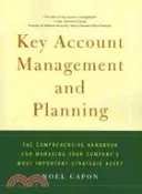 【三民網路書店】Key Account Management and Planning: The Comprehensive Handbook for Managing Your Company's Most Important Strategic Asset 作者：Noel Capon