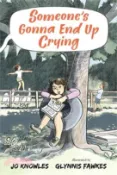 【三民網路書店】Someone's Gonna End Up Crying 作者：Jo Knowles