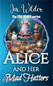 【三民網路書店】Alice and Her Mad Hatters: A Short Bisexual Reverse Harem Romance, Alice in Wonderland, Portal Fantasy Romance 作者：Jax Wilder