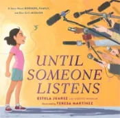 【三民網路書店】Until Someone Listens: A Story about Borders, Family, and One Girl's Mission 作者：Estela Juarez