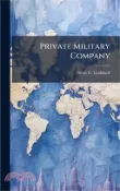 【三民網路書店】Private Military Company 作者：Scott C. Goddard
