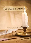 【三民網路書店】A Sage's Fruit ― Letters of Baal Hasulam 作者：Rav Yehuda Ashlag