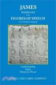 【三民網路書店】James by John Gill with Figures of Speech by E.W. Bullinger: Understanding James Phrase-by-Phrase 作者：James J. Maccabee Company