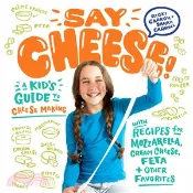 【三民網路書店】Say Cheese! ─ A Kid Guide to Cheese Making With Recipes for Mozzarella, Cream Cheese, Feta & Other Favorites 作者：Ricki Carroll; Sarah Carroll