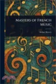 【三民網路書店】Masters of French Music 作者：Arthur Hervey