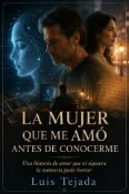 Kobo LA MUJER QUE ME AMÓ ANTES DE CONOCERME Una historia de amor que ni siquiera la memori...