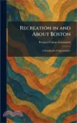 【三民網路書店】Recreation in and About Boston: A Handbook of Opportunities
