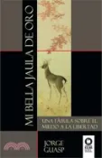 【三民網路書店】Mi bella jaula de oro 作者：Jorge Guasp