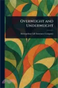 【三民網路書店】Overweight and Underweight 作者：Metropolitan Life Insurance Company