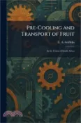 【三民網路書店】Pre-Cooling and Transport of Fruit: In the Union of South Africa 作者：E. A. Griffiths
