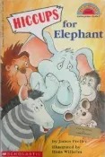 【灰熊iREAD】Scholastic Reader Level 2：Hiccups for Elephant Preller, James