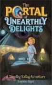 【三民網路書店】The Portal of Unearthly Delights: A Timothy Ealby Adventure Middle Grade Fantasy ages 8-12 作者：Tomislav Gapic