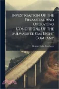 【三民網路書店】Investigation Of The Financial And Operating Conditions Of The Milwaukee Gas Light Company 作者：Herman Helm Veerhusen