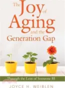 【三民網路書店】The Joy of Aging and the Generation Gap: Through the Lens of Someone 85 作者：Joyce H. Weiblen