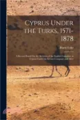 【三民網路書店】Cyprus Under the Turks, 1571-1878: A Record Based On the Archives of the English Consulate in Cyprus Under the Levant Company and After 作者：Harry Luke