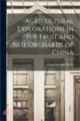 【三民網路書店】Agricultural Explorations in the Fruit and Nut Orchards of China 作者：Frank Nicholas Meyer