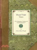 【三民網路書店】Dwarf Fruit Trees ― Their Propagation, Pruning, and General Management 作者：Frank Albert Waugh