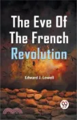 【三民網路書店】The Eve Of The French Revolution 作者：Edward J. Lowell
