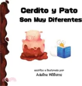 【三民網路書店】Cerdito y Pato Son Muy Diferentes: Pig and Duck are Very Different 作者：Adeline Williams
