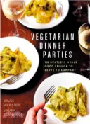 【三民網路書店】Vegetarian Dinner Parties ― 150 Meatless Meals Good Enough to Serve to Company 作者：Mark Scarbrough; Bruce Weinstein