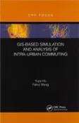 【三民網路書店】GIS-Based Simulation and Analysis of Intra-Urban Commuting 作者：Yujie Hu;Fahui Wang