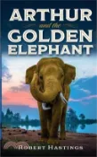 【三民網路書店】Arthur and the Golden Elephant 作者：Robert Hastings