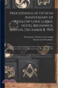 【三民網路書店】Proceedings of Fiftieth Anniversary of Winslow Lewis Lodge, Hotel Brunswick, Boston, December 8, 1905: Together With an Address by the Hon. Charles Le