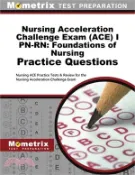 【三民網路書店】Nursing Acceleration Challenge Exam (Ace) I Pn-Rn: Foundations of Nursing Practice Questions: Nursing Ace Practice Tests & Review for the Nursing Acce 作者：Ace Exam Secrets Test Prep Nursing(EDI)
