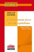 Kobo Joseph Aloïs Schumpeter, L'entrepreneur force vive du capitalisme