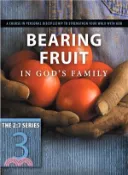 【三民網路書店】Bearing Fruit in God's Family ─ A Course in Personal Discipleship to Strengthen Your Walk with God 作者：Navigators (COR)