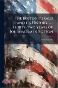 【三民網路書店】The Boston Herald and its History.  . Thirty-two Years of Journalism in Boston 作者：Boston Herald
