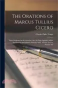 【三民網路書店】The Orations of Marcus Tullius Cicero: Three Orations On the Agrarian Law, the Four Against Catiline, the Orations for Rabirius, Murena, Sylla, Archia 作者：Charles Duke Yonge