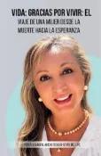 Kobo Vida: Gracias por Vivir: El viaje de una mujer desde la muerte hacia la esperanza