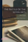【三民網路書店】The Battle Of The Seven Arts: A French Poem, Volume 4, Issue 1 作者：Henri D'Andeli