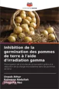 【三民網路書店】Inhibition de la germination des pommes de terre à l'aide d'irradiation gamma 作者：Uneeb Athar