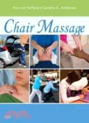 【三民網路書店】Chair Massage 作者：Patricia M. Holland; Sandra K. Anderson