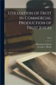 【三民網路書店】Utilization of Fruit in Commercial Production of Fruit Juices; C344