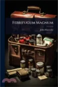 【三民網路書店】Febrifugum Magnum 作者：John Hancocke