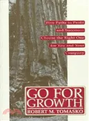 【三民網路書店】Go For Growth: Five Paths To Profit And Success--Choose The Right One For You And Your Company 作者：Tomasko