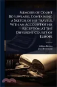 【三民網路書店】Memoirs of Count Boruwlaski, Containing a Sketch of his Travels, With an Account of his Reception at the Different Courts of Europe 作者：William Burdon