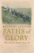 【三民網路書店】Paths of Glory: The French Army, 1914-18 作者：Anthony Clayton